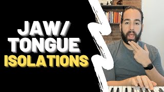 Jaw/Tongue Isolations For Singers
