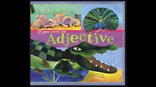 If you were an adjective Let S Learn Adjectives Reading Aloud
