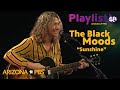 The Black Moods play "Sunshine" | Playlist 48