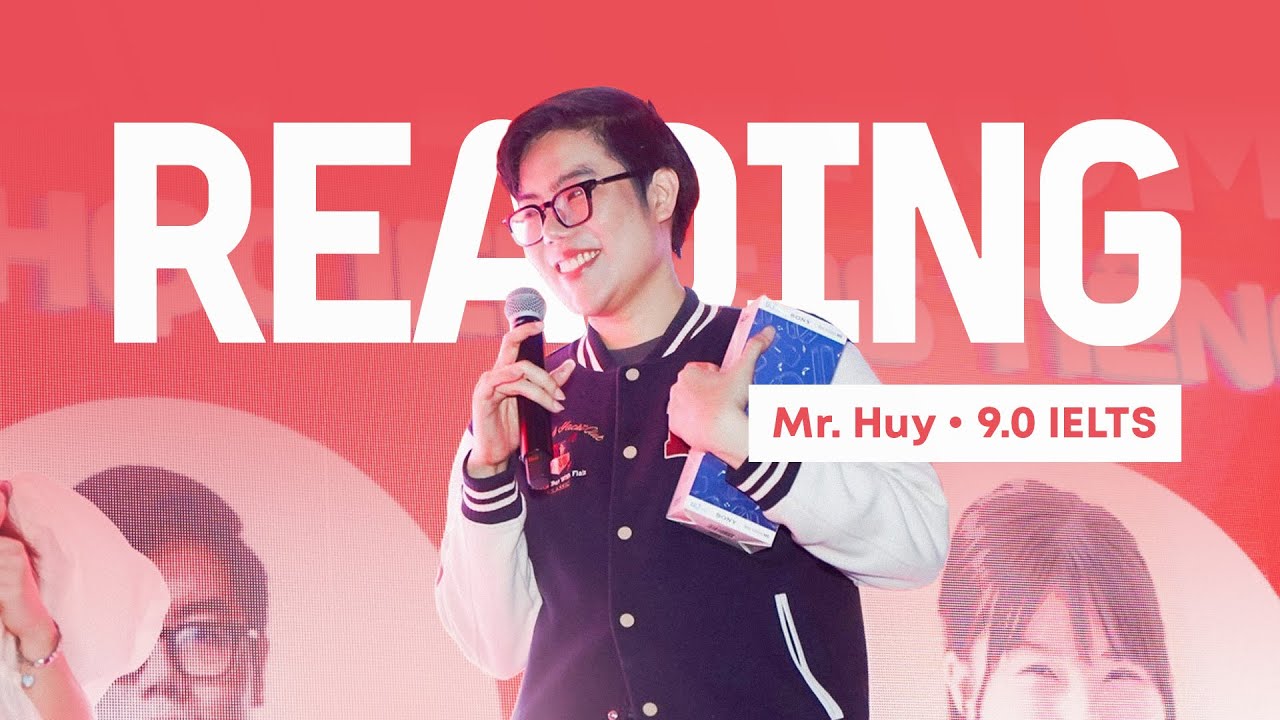 Thực chiến Reading cùng Huy Forum 9.0 IELTS | THE FORUM CENTER