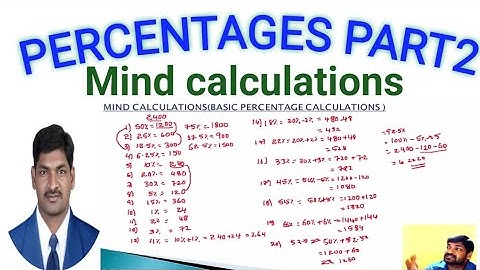 PERCENTAGE (MIND CALCULATIONS) PART2 FOR ALL GOVT GOBS BY RAJU SIR
