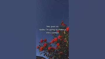 Intro Contest 💙✨(read description)