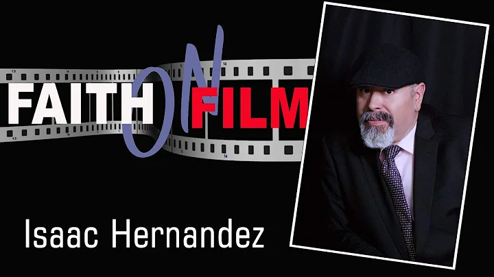 Andrea Holman on Faith on Film With Isaac Hernandez