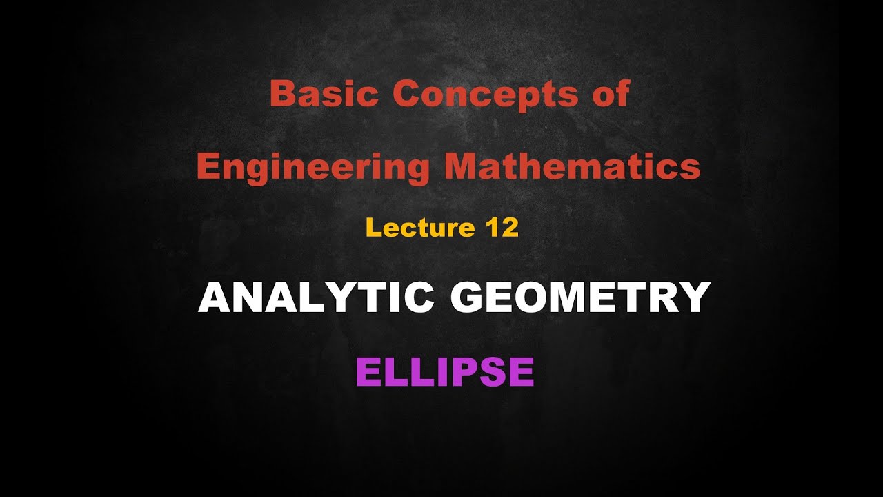 Engineered Geometry Basic Concepts of Engineering Mathematics | Lesson - 12 Analytic ...