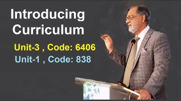 Introducing  Curriculum- Unit-3, code: 6404 & Unit-1, AIOU -838