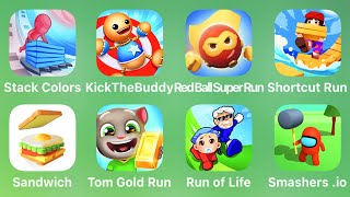 Stack Colors, Kick The Buddy, Red Ball Super Run, Shortcut Run, Sandwich, Tom Gold Run, Run of Life