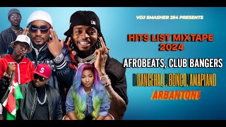 VDJ SMASHER 254 HIT LIST MIXTAPE 2024 FT [AFROBEATS,CLUB BANGERS,DANCEHALL,BONGO,ARBANTONE,AMAPIANO]