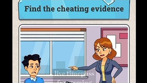 Find the cheating evidence ?  who is the cheater ? ios Android Mobile walkthrough game
