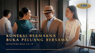 BCA Prioritas - Koneksi Bermakna Buka Peluang Bersama