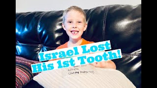 Israel Lost His 1st Tooth!
