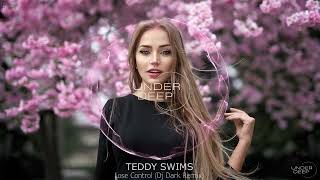 Teddy Swims - Lose Control (Dj Dark Remix)