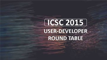 ICSC2015 User-Developer Round Table