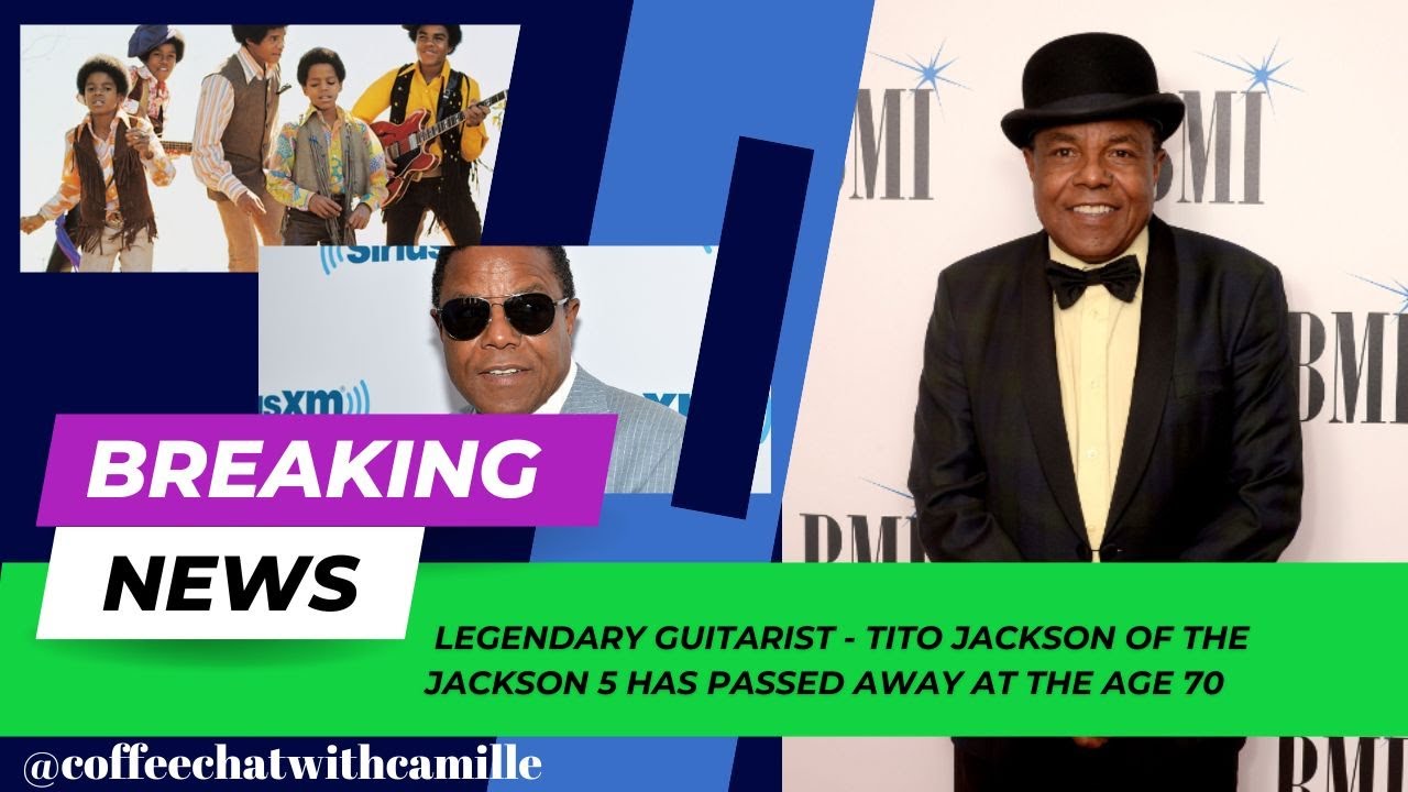 Tito Jackson, Member of the Jackson 5, Has Died at 70, His Sons Say