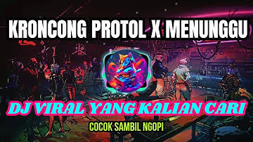 DJ KRONCONG PROTOL X MENUNGGU STYLE MENGKANE 🎧JEDAG JEDUG VIRAL TERBARU 2023 ‼️