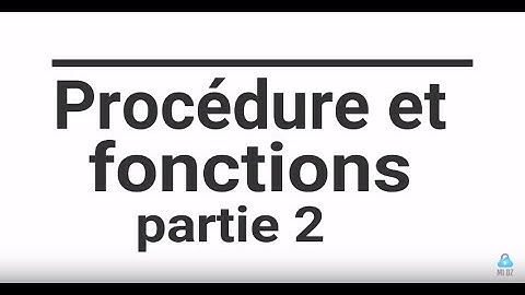 Algorithmique : Procédure et fonctions partie 2