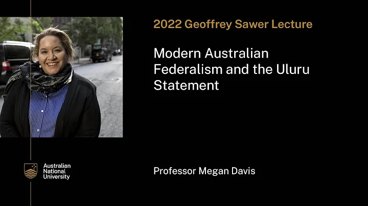 2022 Geoffrey Sawer Lecture: Modern Australian Fed...
