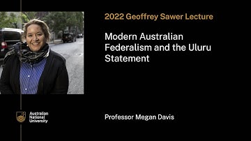 2022 Geoffrey Sawer Lecture: Modern Australian Federalism and the Uluṟu Statement