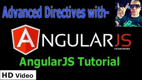 Advanced Directives with Angular JS || Angular Tutorial