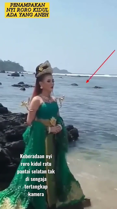 keberadaan Nyi Roro kidul ratu pantai selatan tak di sengaja tertangkap kamera benarkah ?