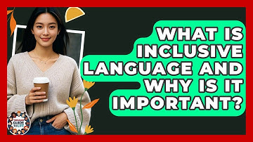 What Is Inclusive Language And Why Is It Important? - Teenager Guide to Life