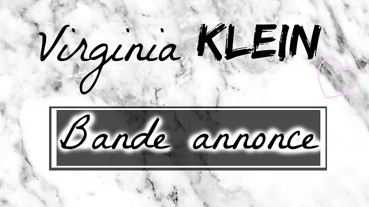 Bande annonce - VIRGINIA KLEIN