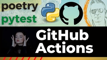 Python GitHub Workflow | Poetry, Pytest, GitHub Actions