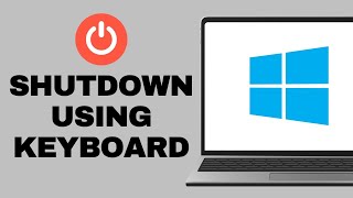 How to Shut Down Windows Using Keyboard Only (No Mouse Needed)