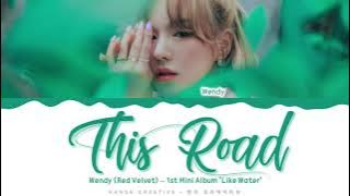 Wendy (Red Velvet) - 'The Road' Lyrics Color Coded (Han/Rom/Eng)