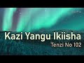 Tenzi Za Rohoni No 102 Kazi Yangu Ikiisha