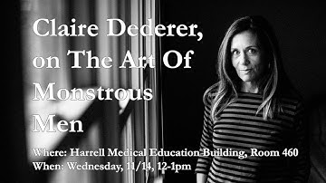 Presentation by Claire Dederer: The Art of Monstrous Men (2018)