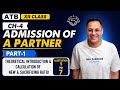 Admission of a Partner Class 12 Accounts | Theoretical Intro + New PSR I-1 to 7 | Chapter 4 Part-1
