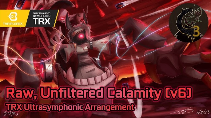 Stream Raw, Unfiltered Calamity (Ingame Version) by DM DOKURO