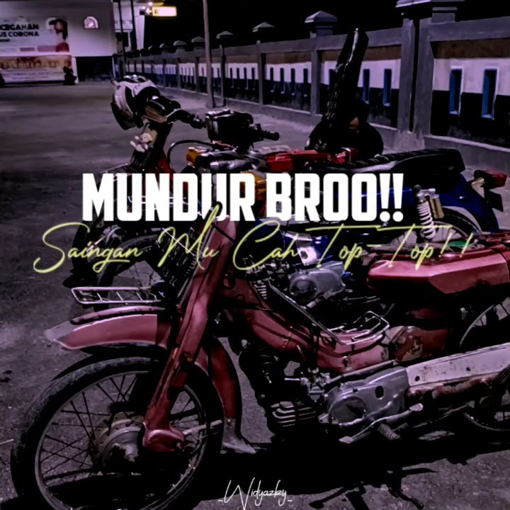 Story wa - Mundur bro saingan mu cah top top !!