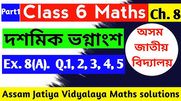Class 6 Maths solutions/Ex.8A.Q.no.1,2,3,4,5/Assam Jatiya Vidyalaya/Decimal Fraction/@EDUCARE181
