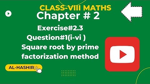 Class 8 Maths Chapter#2 Exercise#2.3 Q#1(i,ii,iii,iv,v,vi) Square Root by prime factorization method