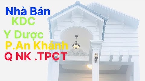 (ĐB ) Nhà Bán KDC Y Dược . P An Khánh. QNk . TPCT