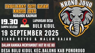 LIVE SENI GAJAH KRONO JOYO DESA BULU KC BALONG PONOROGO