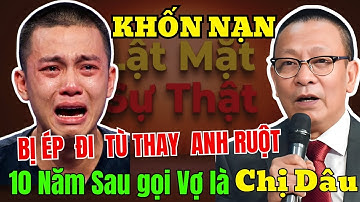Tâm Sự Cùng Văn Sâm: Đi Tù Thay Anh Ruột 10 Năm, Ngày Về Nhà Mới Biết… Mất Luôn Cả Vợ!