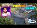 So i Renovate This Abandoned Airport | AIRPORT RENOVATOR simulator | Hindi Gameplay Demo Version |
