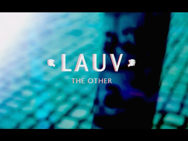 Lauv - The Other (Official Lyric Video) class=