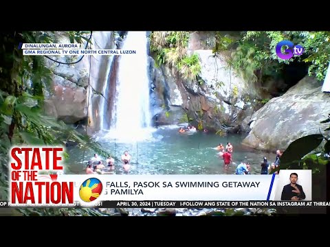 State of the Nation Part 3: Bulawan falls sa Aurora; Extreme Adventure sa Hilltop; atbp.