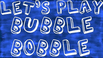 Lets Play Bubble Bobble Part 3
