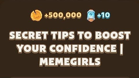Secret Tips to Boost Y our Confidence| Memegirls|Memefi New Youtube Video Code