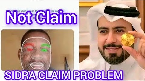 SIDRA CHAIN NEW TODAY UPDATE CLAIM NOT AVAILABLE LIVENESS DETECTION INA MAFITA 