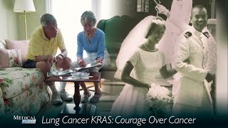 Medical Stories - Lung Cancer KRAS: Courage Over Cancer