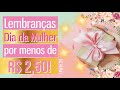 Ideias de lembrancinha dia da mulher! Aprenda a fazer agora!