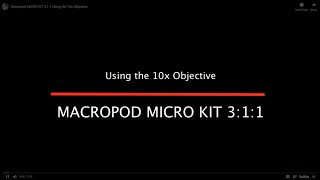 Macropod MICRO KIT 3.1.1 Using the 10x Objective