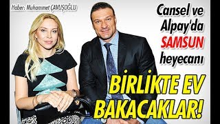 Cansel ve Alpay'da Samsun heyecanı!