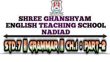 Std.7 || GRAMMAR || Ch.1 || Sentences (PART-2) || Shree Ghanshyam English Teaching School NADIAD