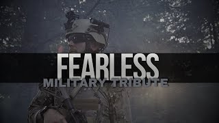 Military Tribute • Fearless